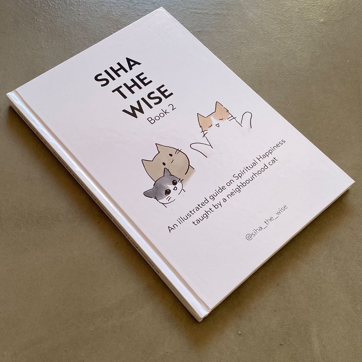 Book: (new!) Siha the Wise BOOK 2 - An illustrated guide on Spiritual Happiness taught by a neighborhood cat